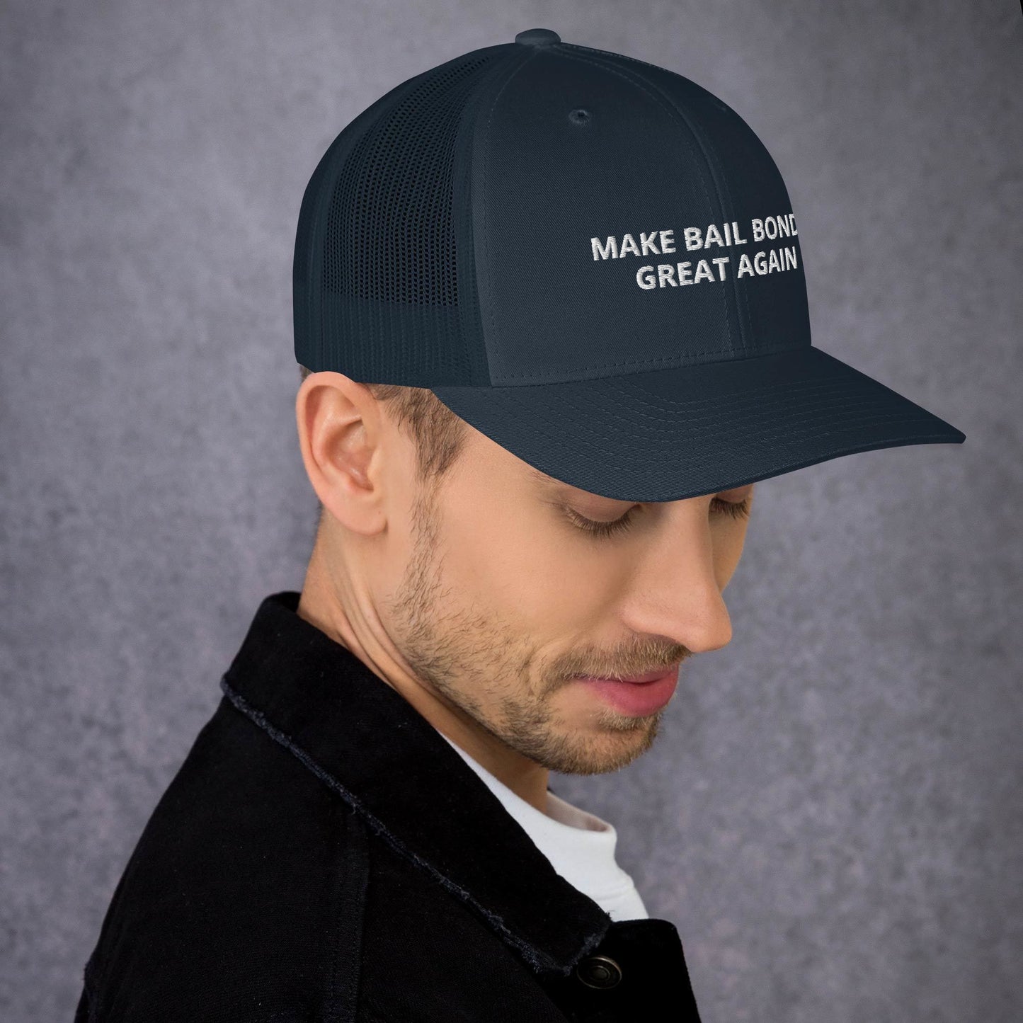 Make Bail Bonds Great Again Trucker Cap